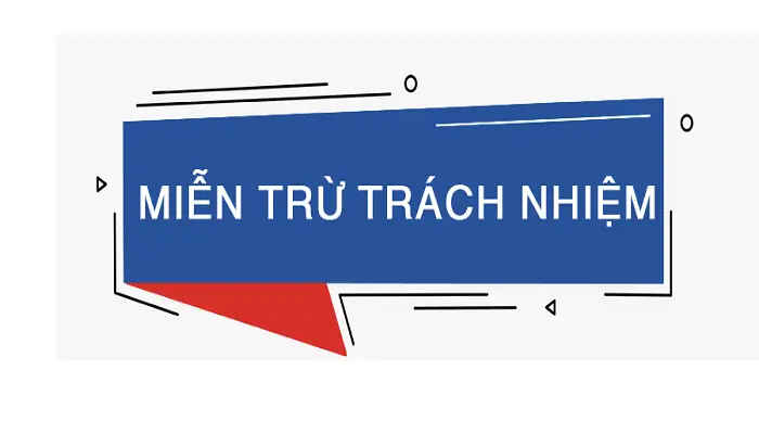 Những trường hợp được miễn trừ trách nhiệm me88